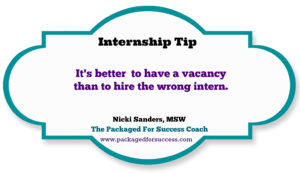 internship tip better to have vacancy than wrong intern