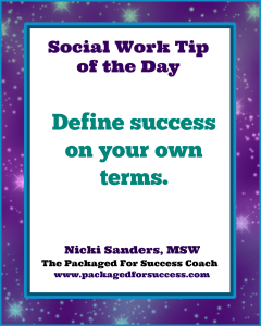 social work tip of the day define success on your own terms