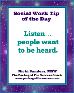 social work tip of the day people want to be heard